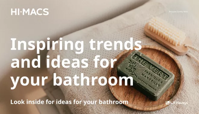HIMACS und Designerin Marike Andeweg stellen vier neue Trends fürs Badezimmer vor